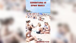 OMG! SUNBATHING IN SPAIN BEACH