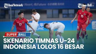 Skenario Timnas U-24 Indonesia Lolos 16 Besar Asian Games 2022, Rumitnya Bila Kalah dari Korea Utara