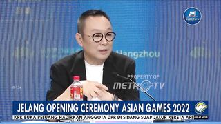 Jelang Opening Ceremony Asian Games 2022