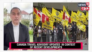 India Canada Khalistan News | Canada Updated Its Travel Advisory For Its Citizens In India | N18V