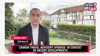 India Canada Khalistan News | Canada Updated Its Travel Advisory For Its Citizens In India | N18V