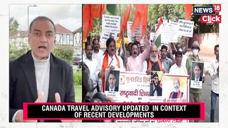 India Canada Khalistan News | Canada Updated Its Travel Advisory For Its Citizens In India | N18V