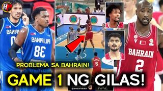 GAME 1 NG GILAS SA 19TH Asian Games! Problema AGAD!? | Ang BIG 3 ng Bahrain na TINIK sa Pilipinas!