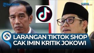 Soal Larangan TikTok Shop Berjualan, Cak Imin Kritik Pedas Jokowi hingga Sentil Mendag Zulhas