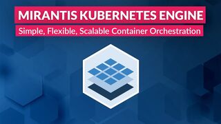 Mirantis Kubernetes Engine | Simple, Flexible & Scalable Container Orchestration on ANY Infra