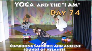 Day 74 Yoga - Fi - I Am the Flux of Love