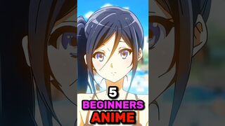 5 BEGINNERS ANIME