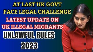 Finally Uk Govt Face Legal Challenge: Uk Illegal Migrants Update| UK Unlawful Rules 2023