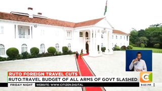 President Ruto reduce the travel budget by Ksh11B