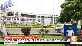 President Ruto reduce the travel budget by Ksh11B