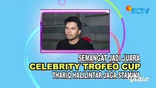 Semangat Jadi Juara Celebrity Trofeo Cup, Thariq Halilintar Jaga Stamina | Halo Selebriti