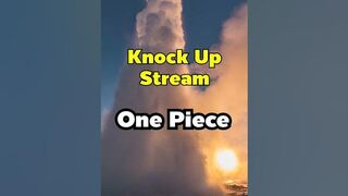 กระแสน้ำที่พุ่งขึ้นฟ้า Knock Up Stream #onepiece #วันพีช #shorts