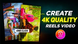 How To Create 4K Quality Reels | Upload High Quality Videos On Instagram