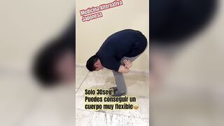 Solo 30 seg! Puedes conseguir un cuerpo muy flexible!