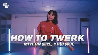 MIYEON 미연, YUQI 우기 - How To Twerk 트월ㅋ | Dance Cover By LJ DANCE STUDIO | 안무 춤 엘제이댄스