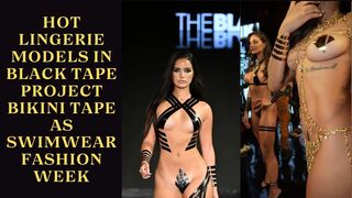 Hot Lingerie Models In Black Tape Project Bikini Tape As Swimwear Fashion Week - Black Tape Fashion