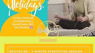 Day 5: Revitalize - 2 Minute Stretching ????‍♀️⏲️ #12DaysToRelaxRevitalizeReset #omnimindfulness