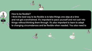 [SOLVED] HOW TO BE FLEXIBLE?