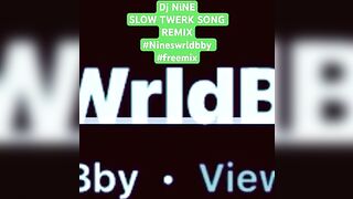 DJ NiNE Freemix Cristol x Soulja boy Slow twerk song #nineswrldbby