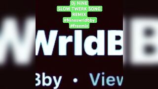 DJ NiNE Freemix Cristol x Soulja boy Slow twerk song #nineswrldbby