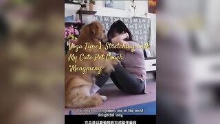 Yoga Time Stretching with My Cute Pet Coach “Mengmeng