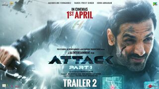 Attack |Official Trailer 2 | John A, Jacqueline F, Rakul Preet S |Lakshya Raj Anand| April 1st, 2022