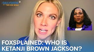 Desi Lydic Foxsplains: Who is Ketanji Brown Jackson? | The Daily Show