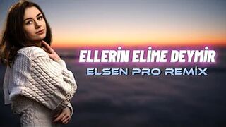 Elsen Pro - Ellerin Elime Deymir (Tiktok Remix)