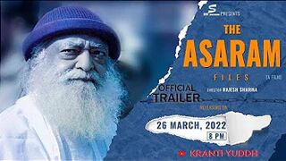 THE ASARAM FILES OFFICIAL TRAILER 2022