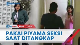 Penampakan Dea OnlyFans saat Ditangkap di Malang, Pakai Piyama Seksi saat Polisi Datang