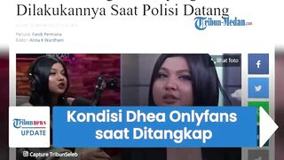 DHEA ONLYFANS Ditangkap Saat Sedang Live di Kamar, Ini Kata Polisi