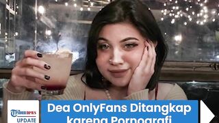 Sosok Dea OnlyFans Ditangkap karena Pornografi, Kerap Jual hingga Promosikan Foto & Video Syurnya