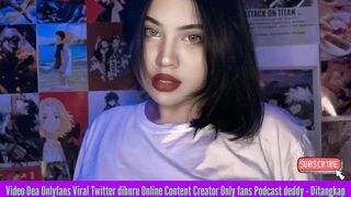 Video Dea Onlyfans Viral Twitter diburu Online Content Creator Only fans Podcast deddy - Ditangkap