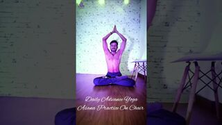 Daily Advance Yoga Asanas On Chair | EterBliss | #shorts #advanceyogapractice