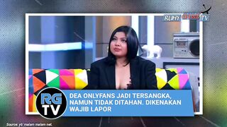 DEA ONLYFANS JADI TERSANGKA, NAMUN TIDAK DITAHAN. DIKENAKAN WAJIB LAPOR