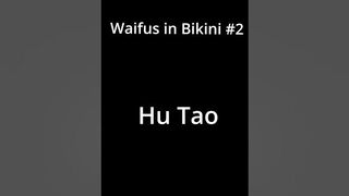 Waifus in Bikinis #2 Hu Tao #shorts #hutao #genshinimpact genshin