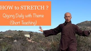 HOW to STRETCH Your Body ? | Qigong Daily with Theme ( Short Teaching)