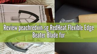 Review peachredxin.sg RedHeat Flexible Edge Beater Blade for Aid Tilt-Head Stand Mixer 4.5-5QT Bakin