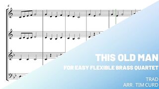 This Old Man for Easy Flexible Brass Quartet. Demo/Preview
