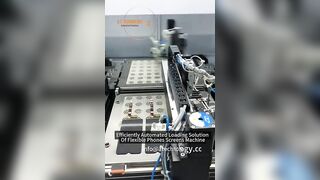 Efficiently Automated Loading Solution Of Flexible Phones Screens Machine #automatic