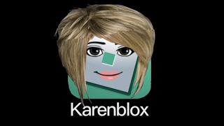 If A Karen Owns Roblox ????