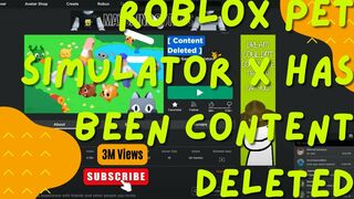 roblox pet simulator X has been content deleted