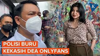 Polisi Buru Kekasih Dea OnlyFans karena Sempat Ikut Buat Video Syur dan Diunggah di Internet