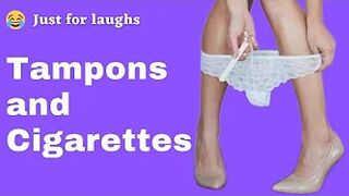 Funny jokes - Tampons and cigarettes