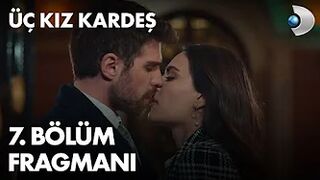 Üç Kız Kardeş 7. Bölüm Fragmanı