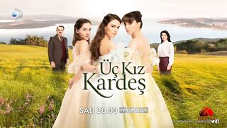 Üç Kız Kardeş 7. Bölüm Fragmanı