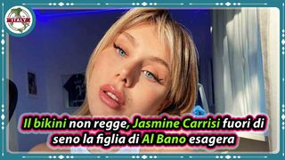 Il bikini non regge, Jasmine Carrisi fuori di seno la figlia di Al Bano esagera