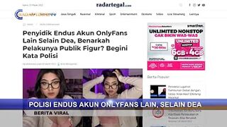 POLISI BURU KONTEN KREATOR ONLYFANS LAIN SELAIN DEA