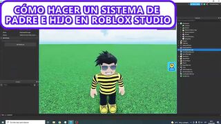 CÓMO HACER UN SISTEMA DE PADRE E HIJO EN ROBLOX STUDIO