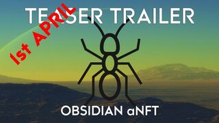 (April 1st) - Obsidian aNFT - Teaser Trailer and Announcement